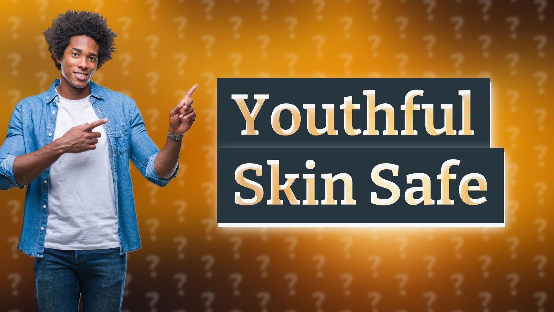 Youthful Skin Safe