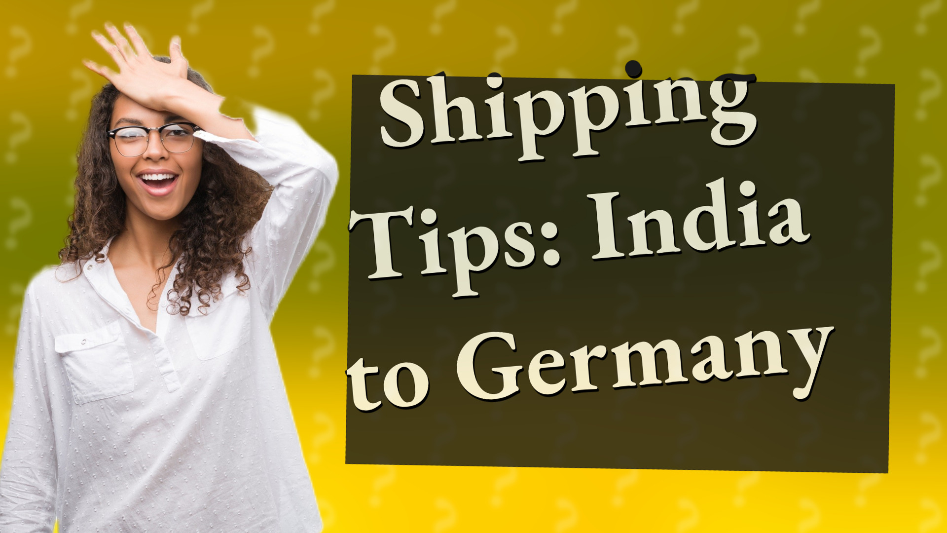 Shipping Tips: India to Germany