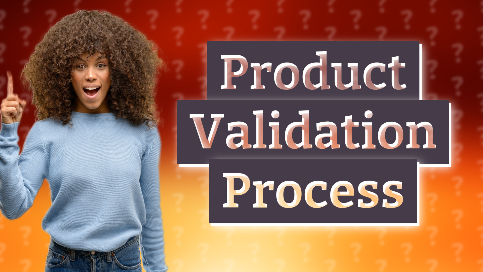 Product Validation Process