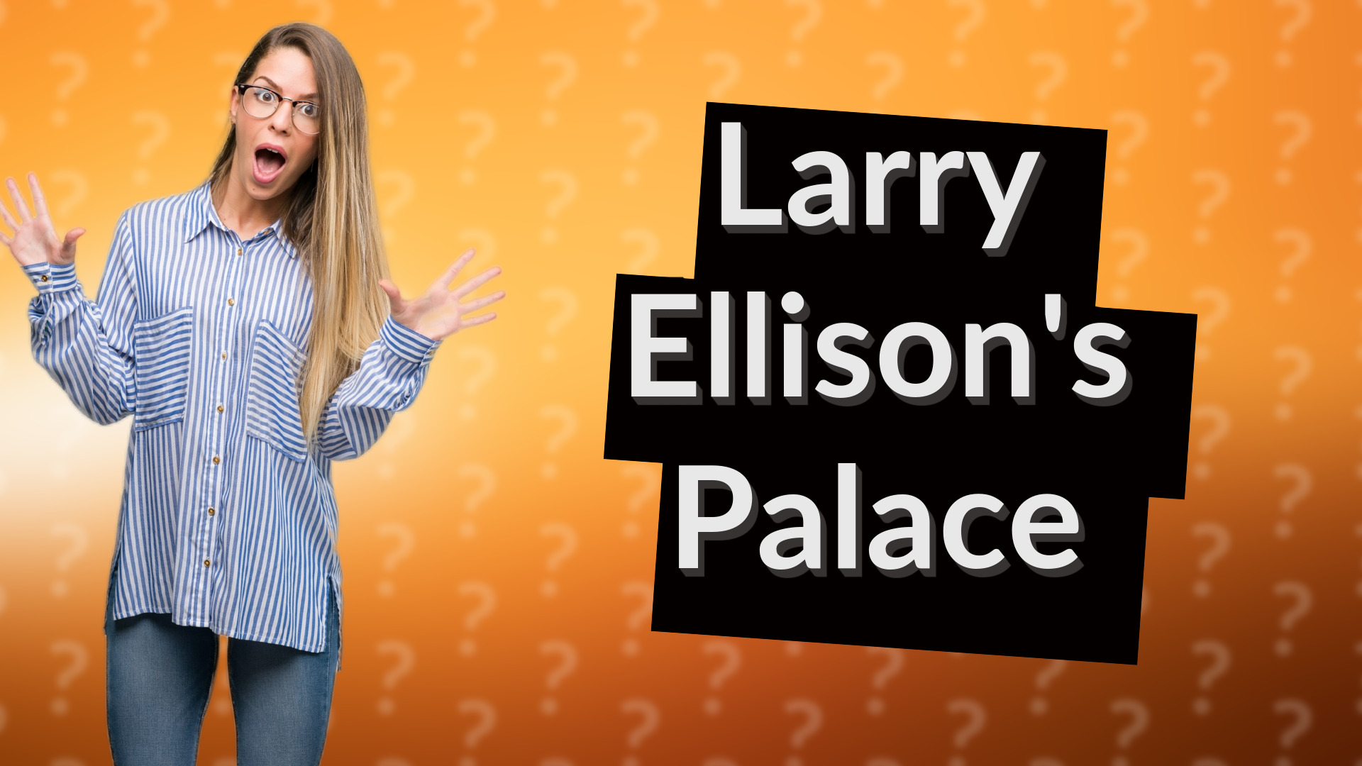 Larry Ellison's Palace