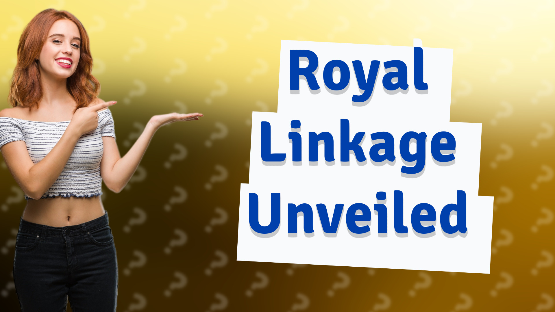 Royal Linkage Unveiled