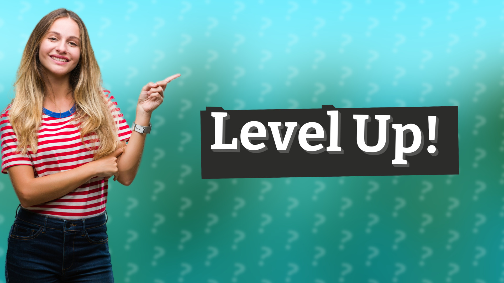 Level Up!