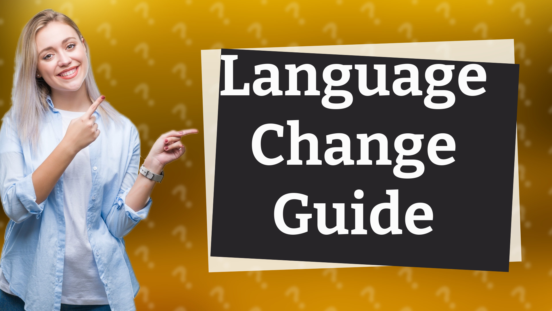 Language Change Guide