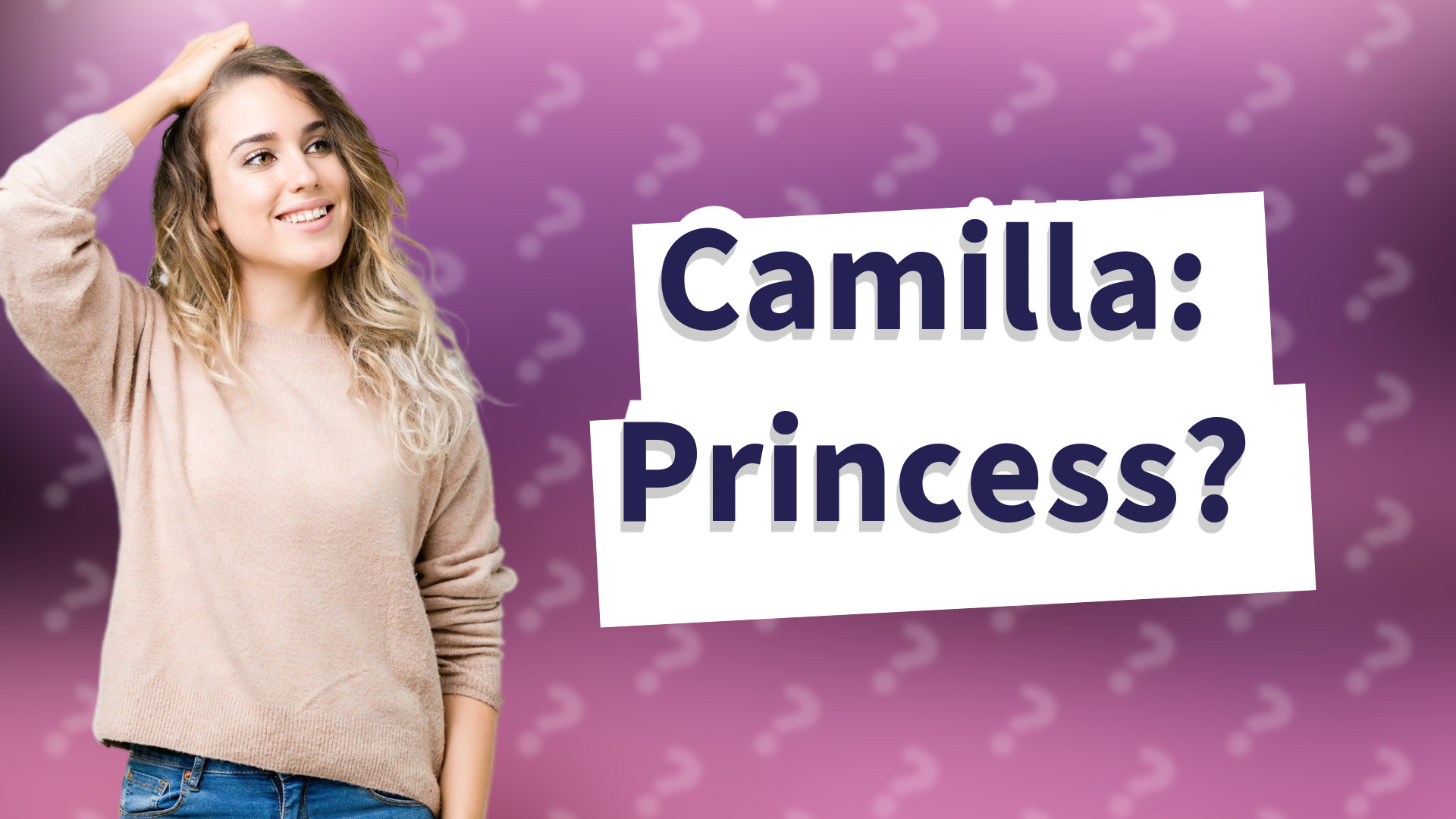 Camilla: Princess?