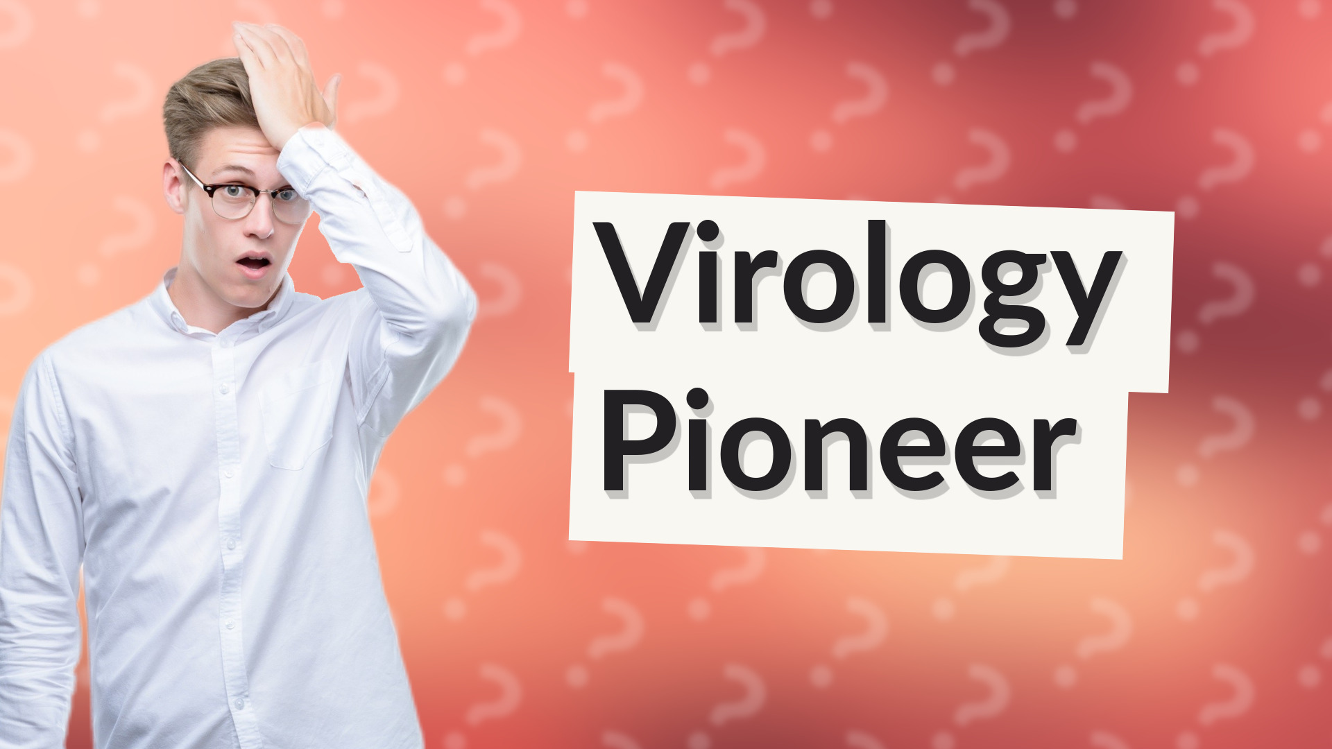 Virology Pioneer