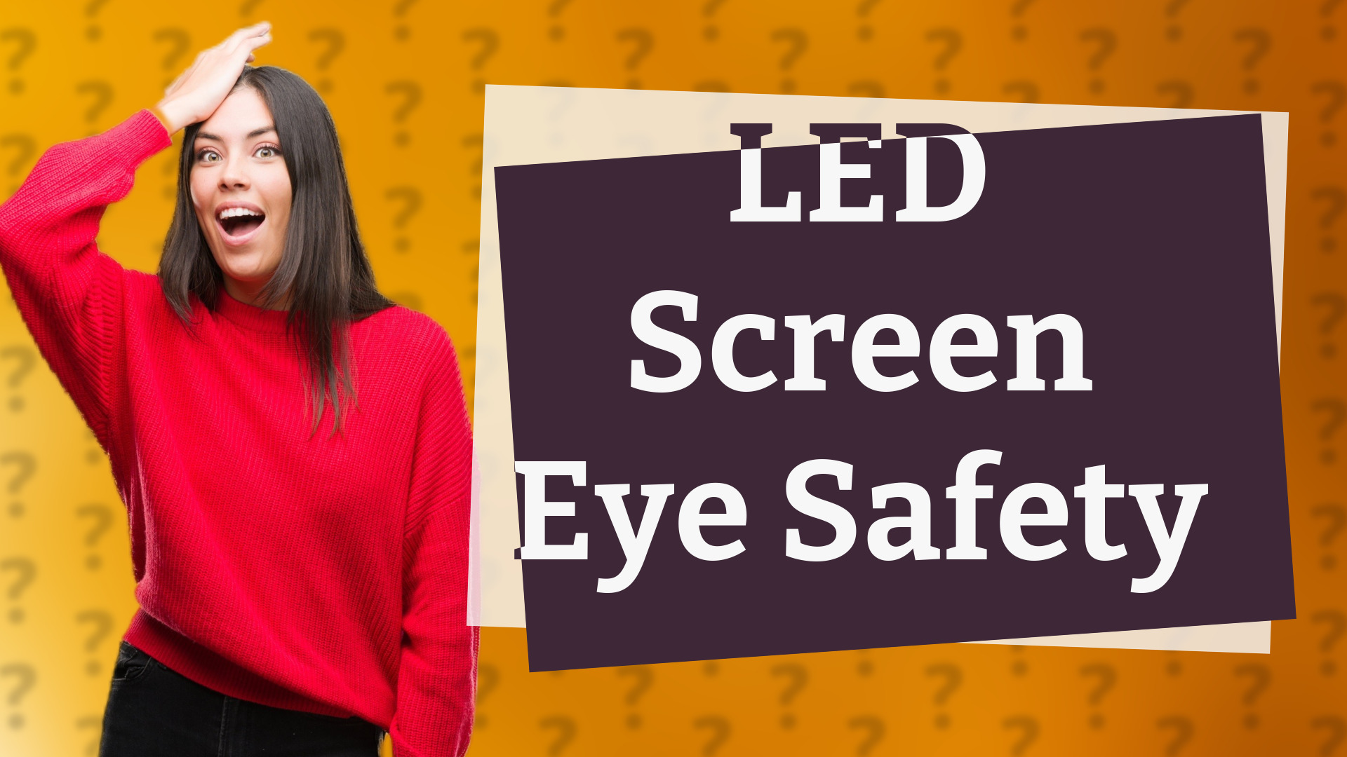LED Screen Eye Safety