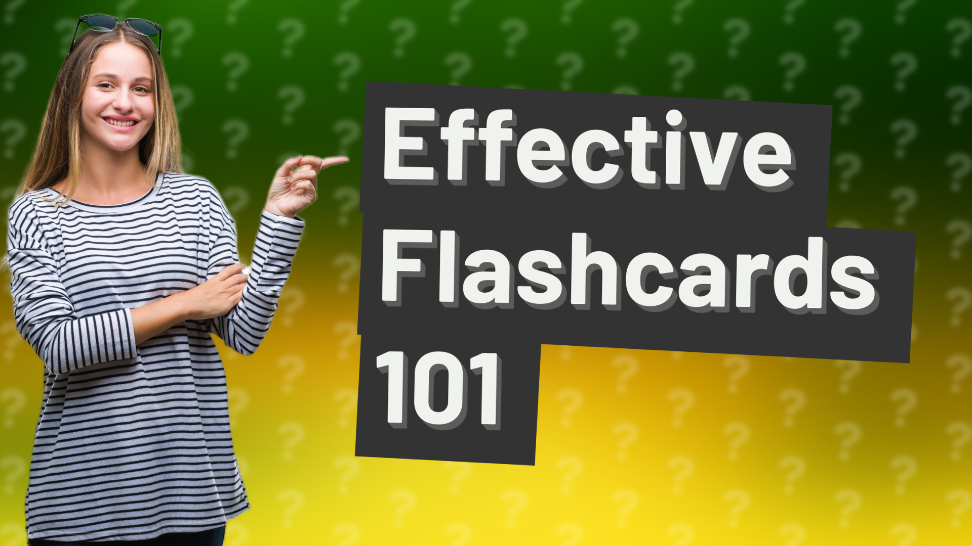 Effective Flashcards 101