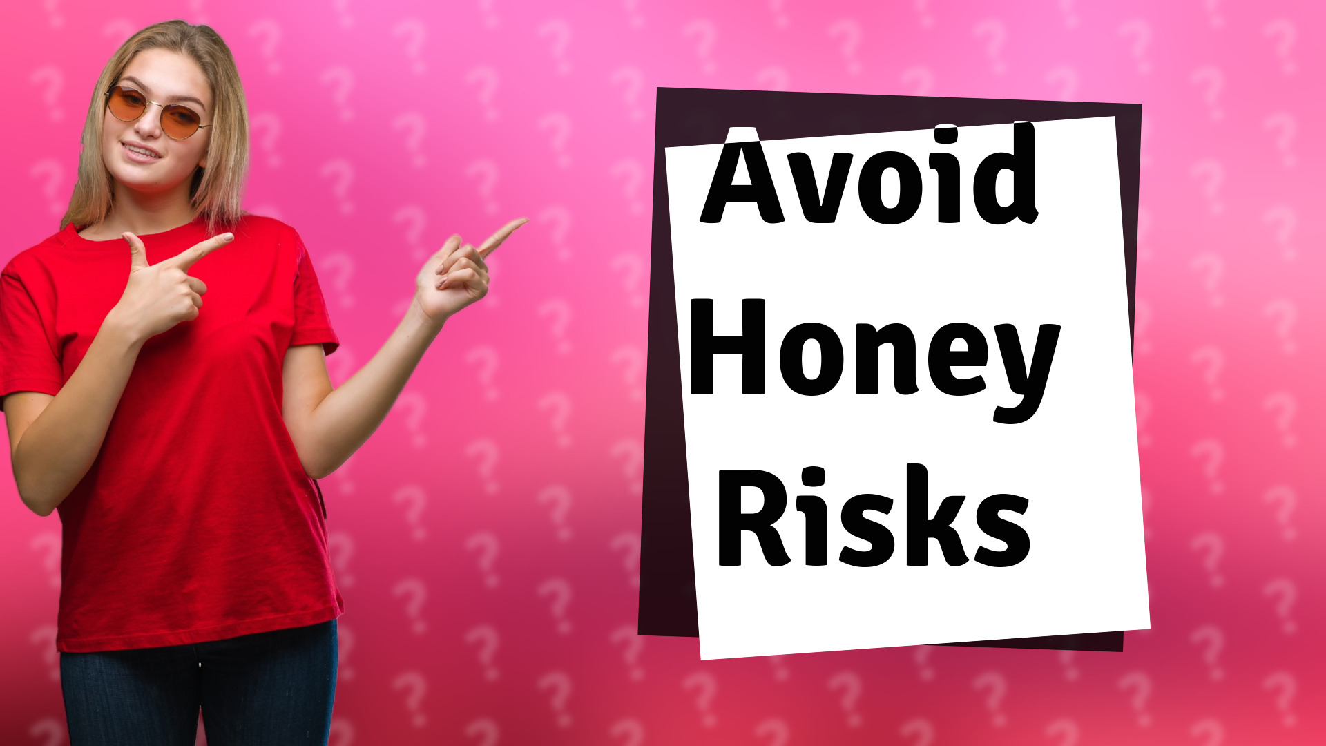 Avoid Honey Risks