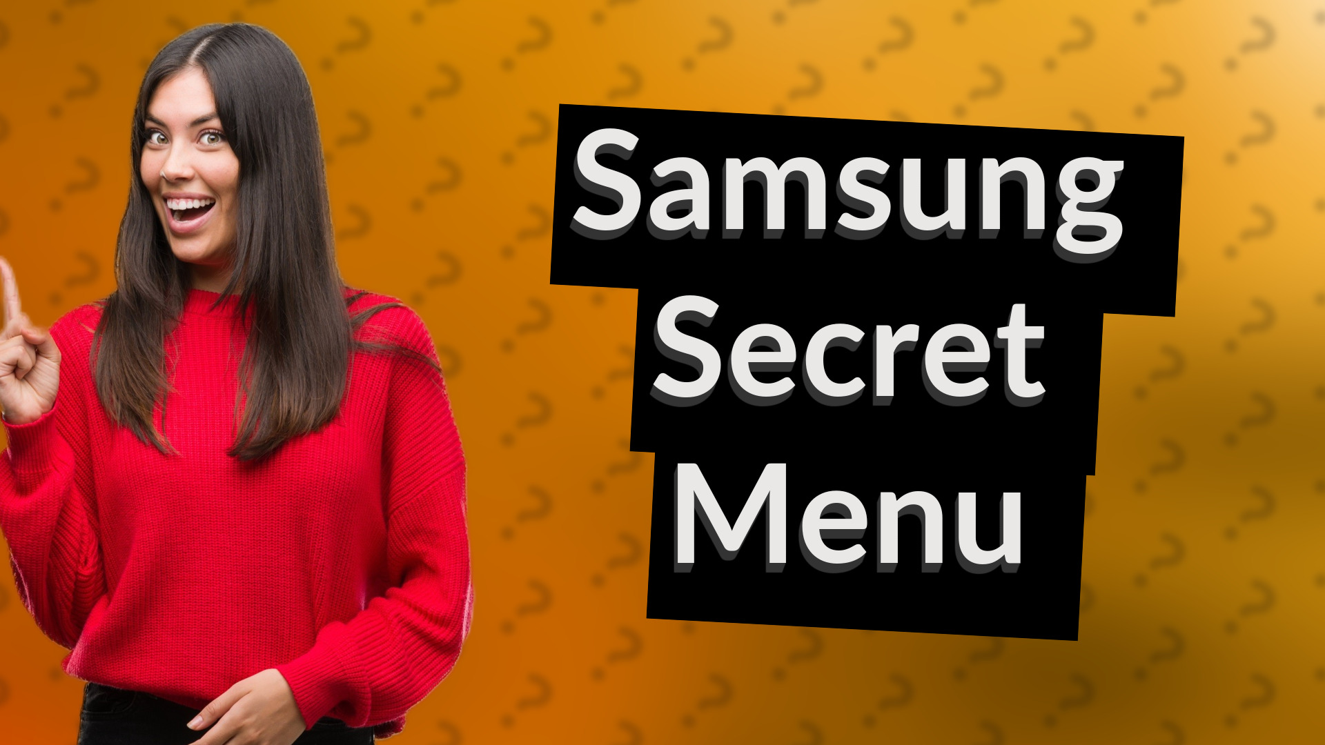 Samsung Secret Menu