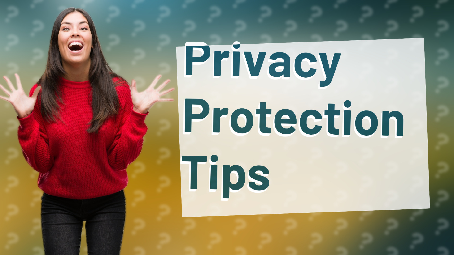 Privacy Protection Tips