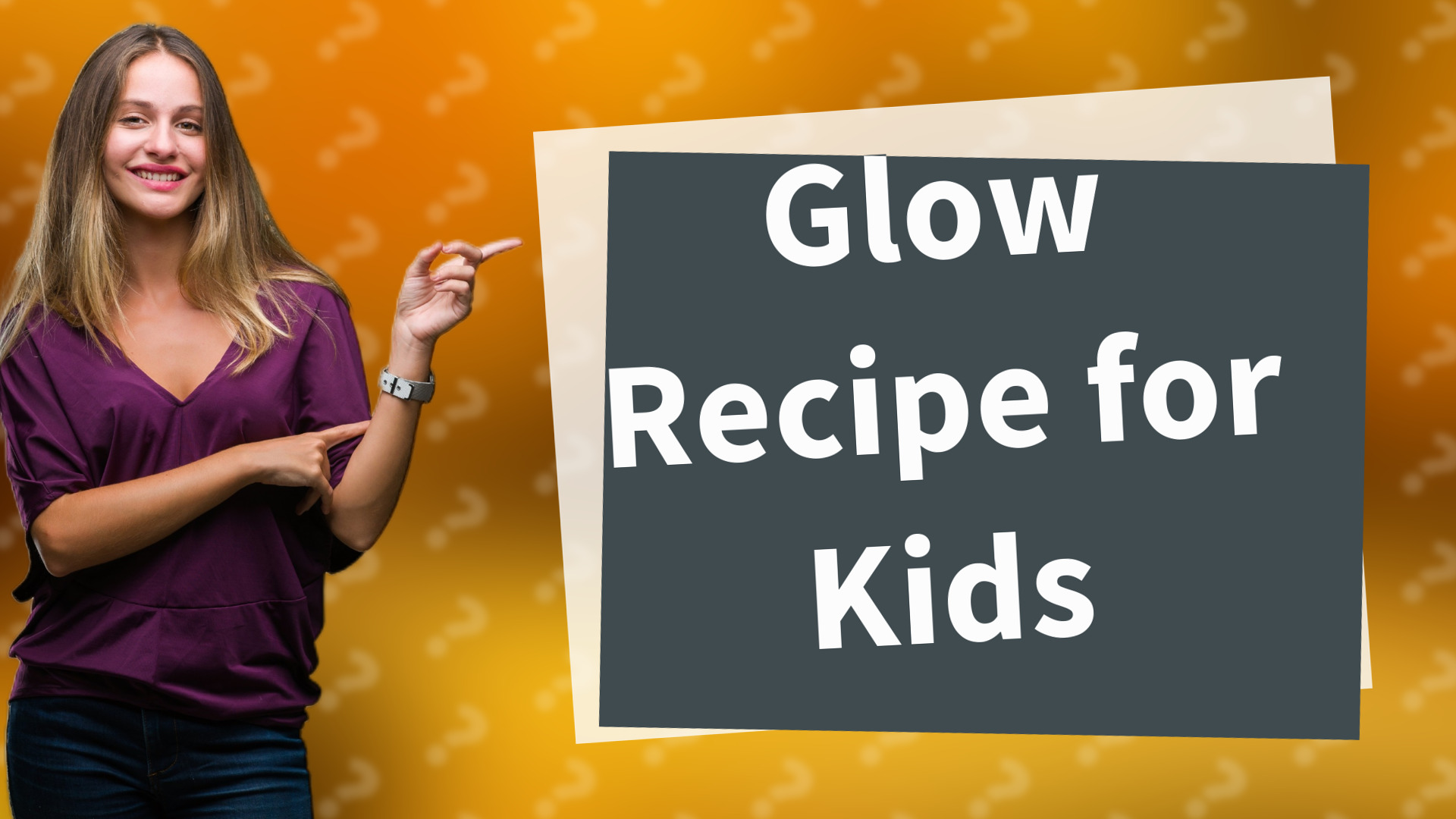 Glow Recipe for Kids