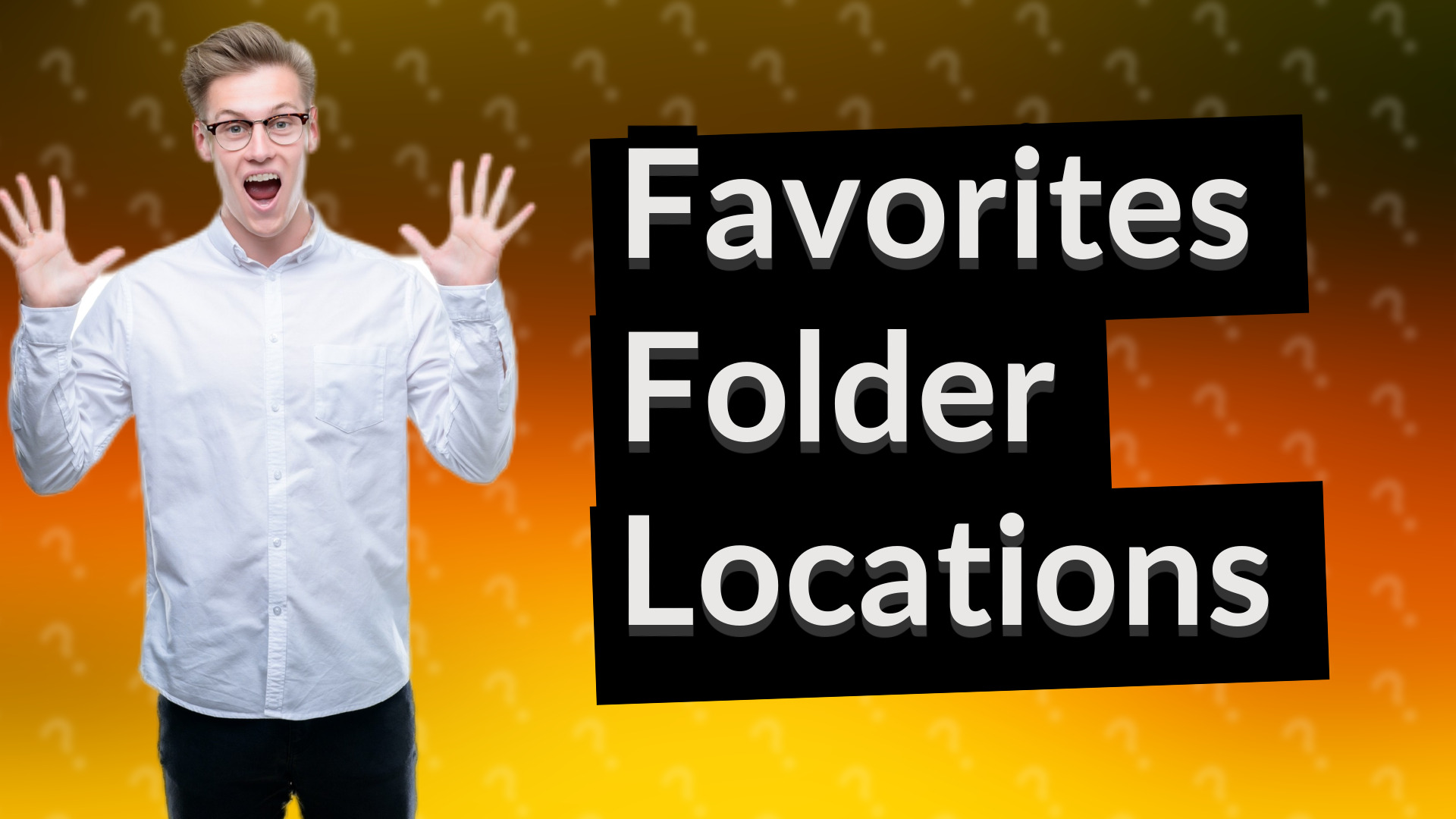 Favorites Folder Locations