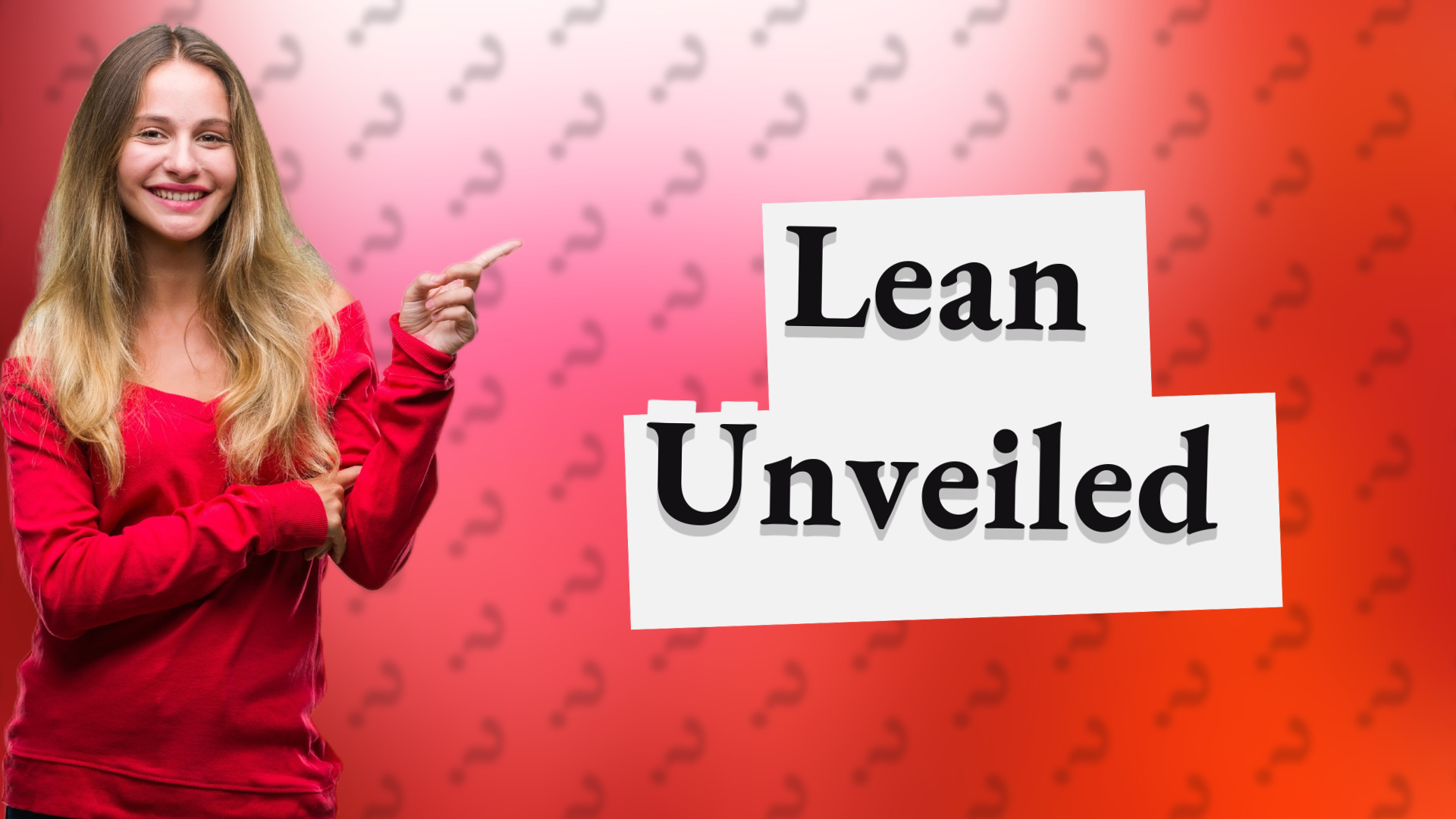 Lean Unveiled