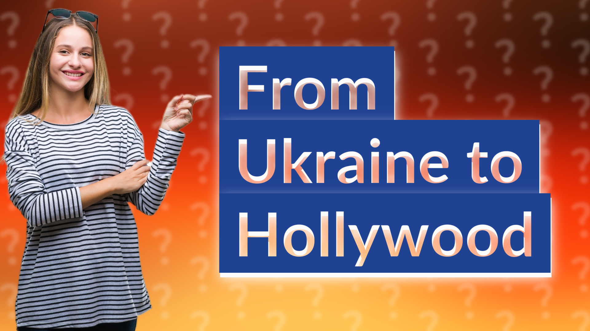 From Ukraine to Hollywood