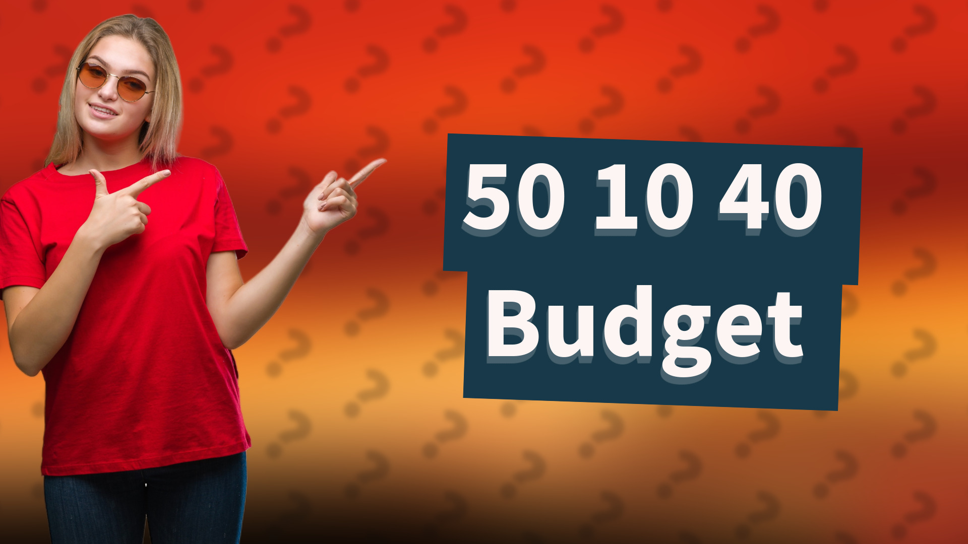 50 10 40 Budget
