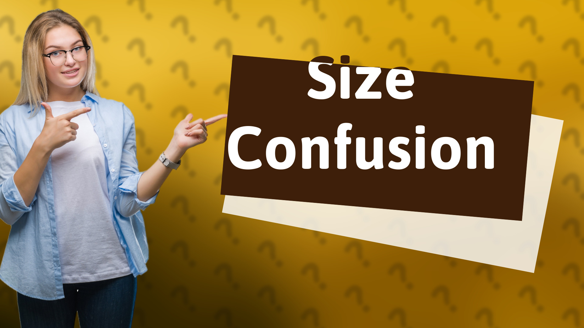 Size Confusion