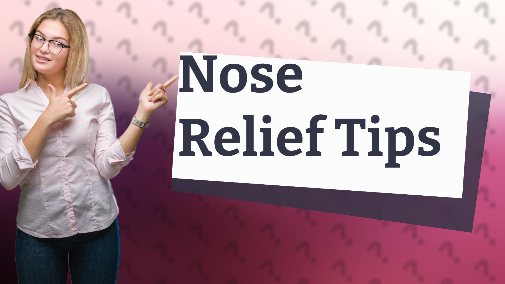Nose Relief Tips