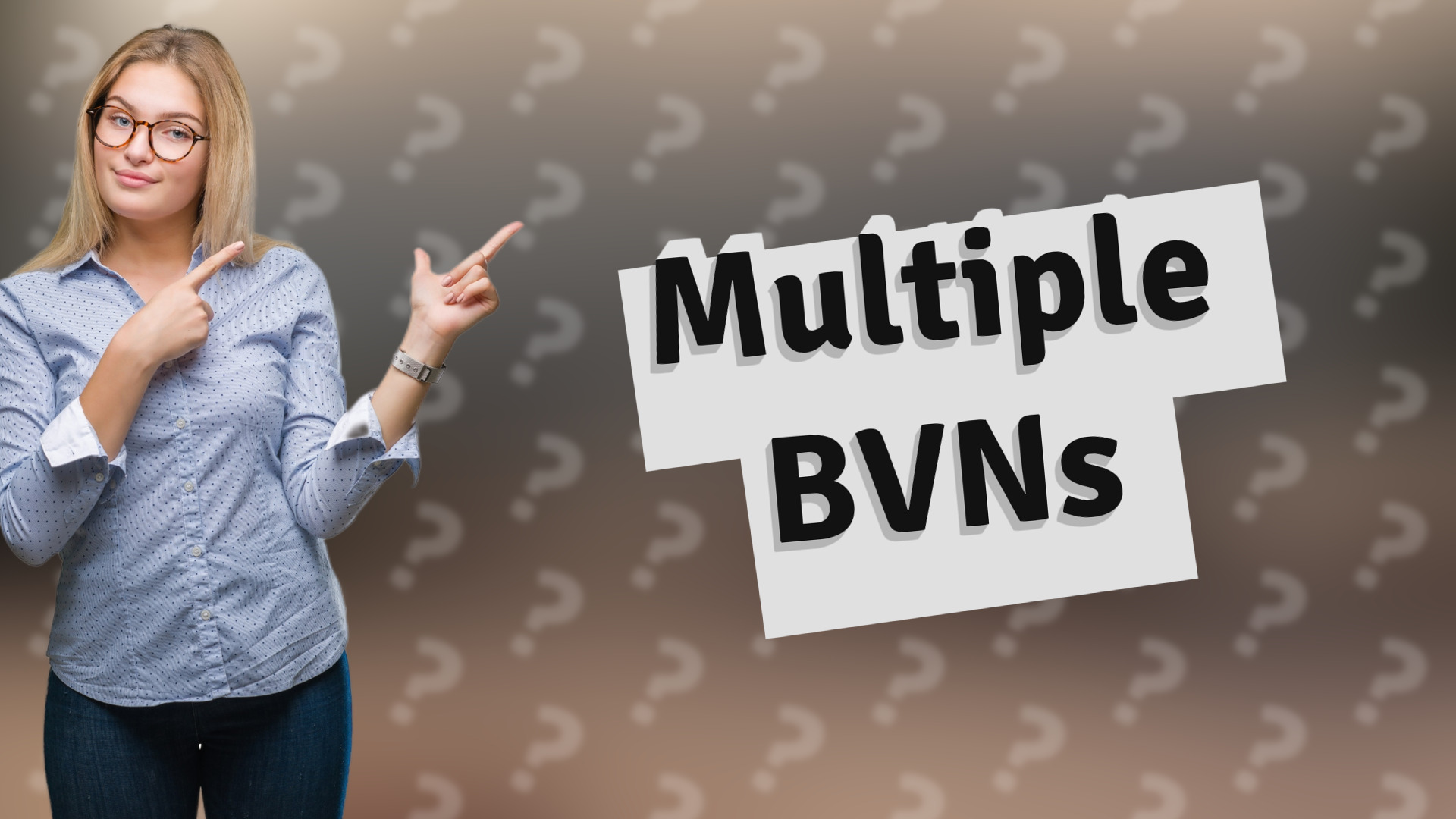 Multiple BVNs