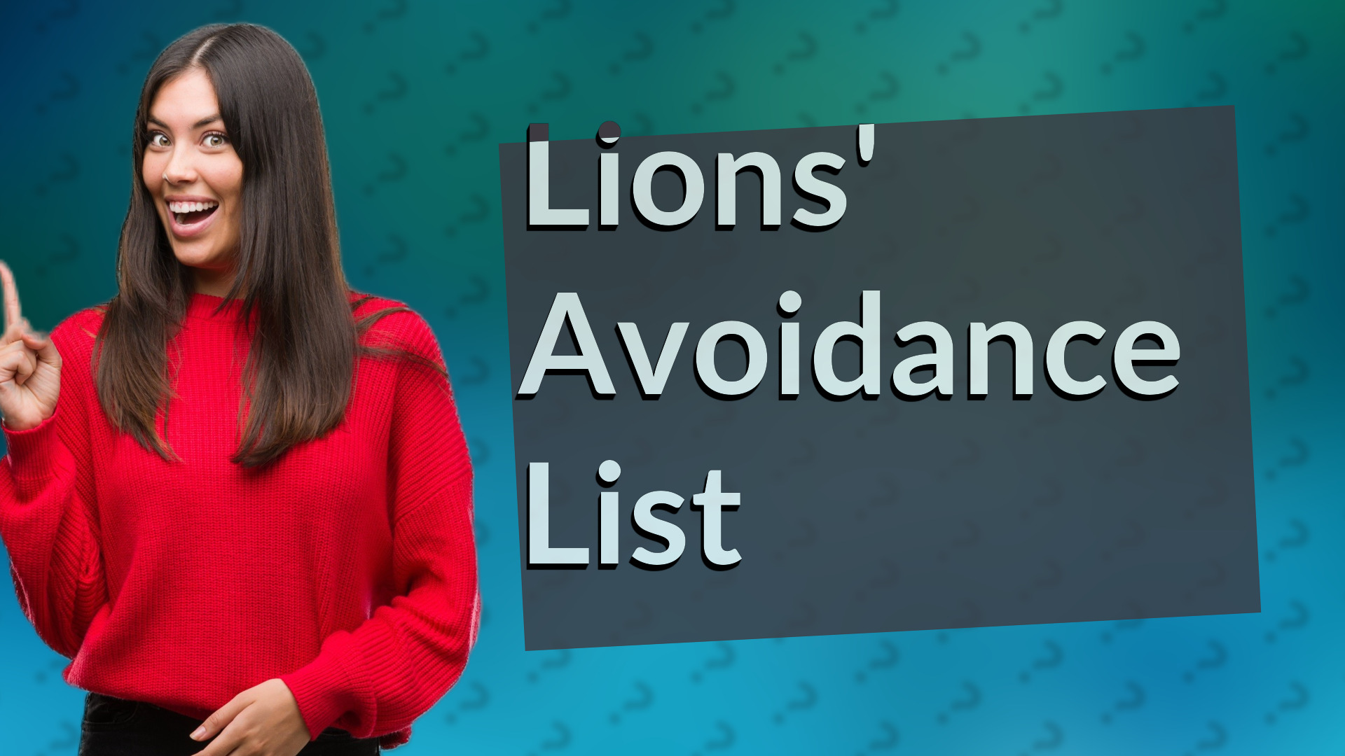 Lions' Avoidance List