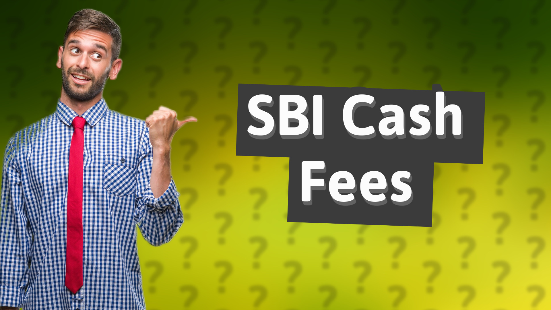 SBI Cash Fees