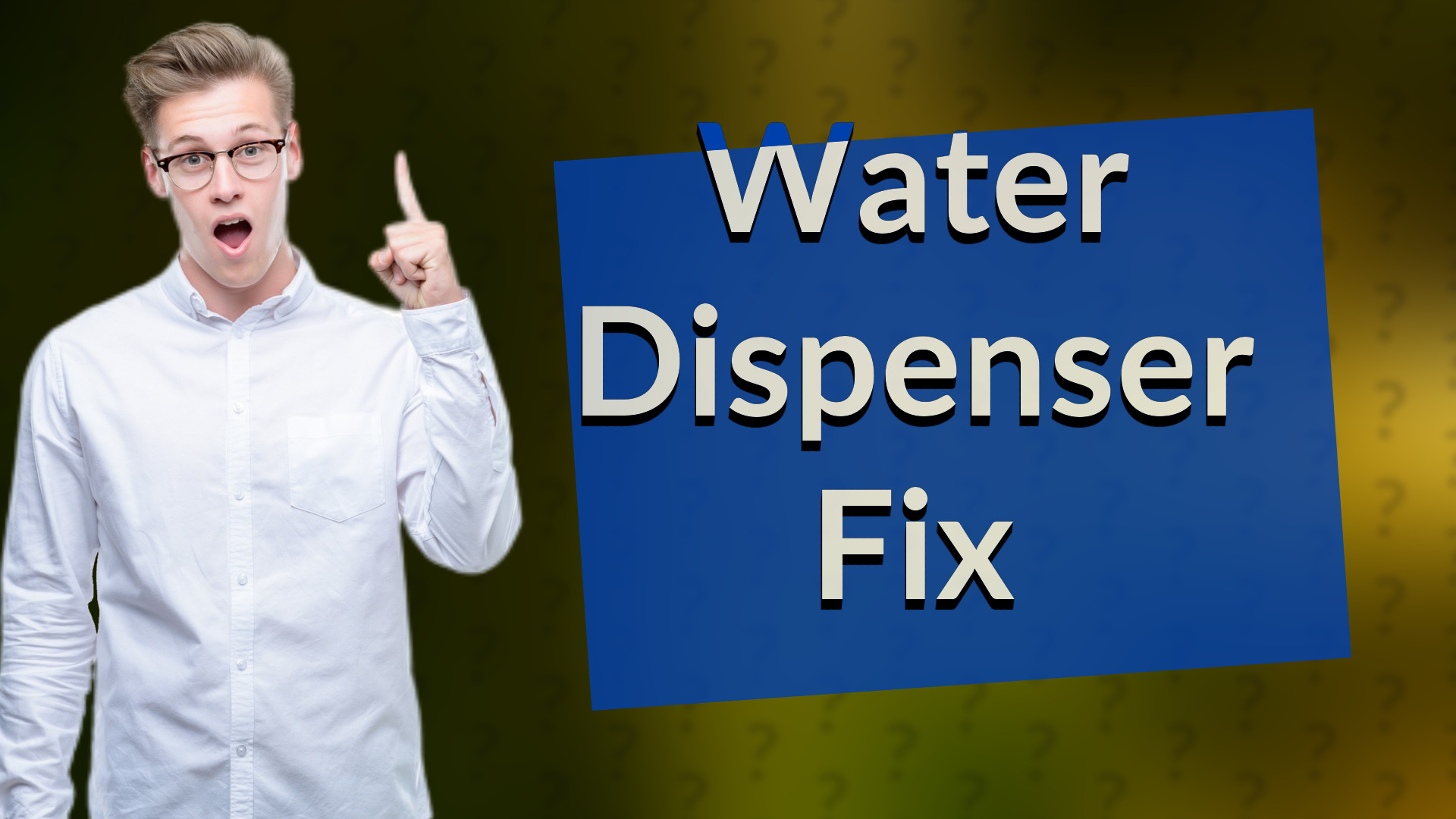 Water Dispenser Fix