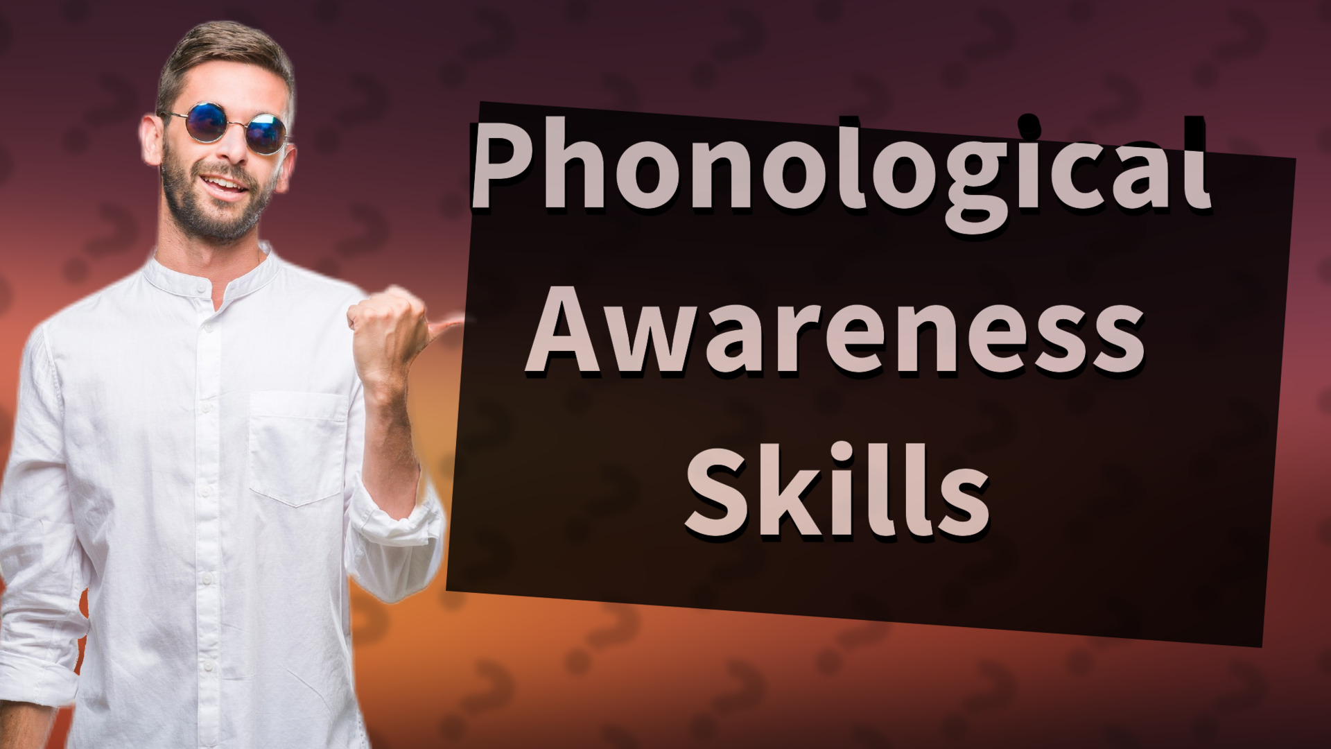 Phonological Awareness Skills