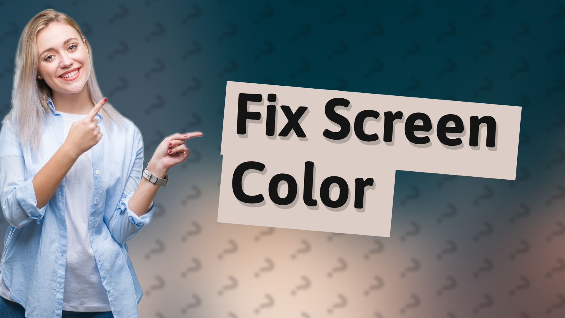 Fix Screen Color