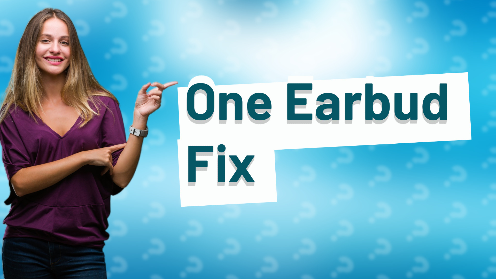 One Earbud Fix