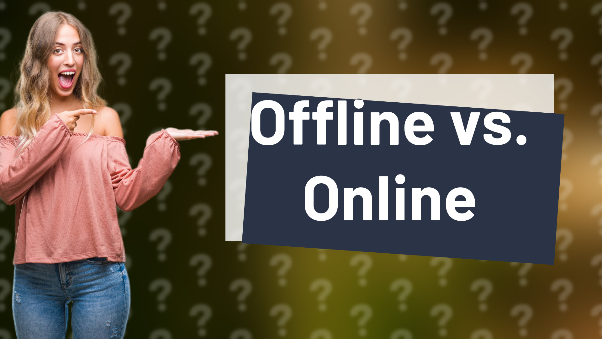 Offline vs. Online