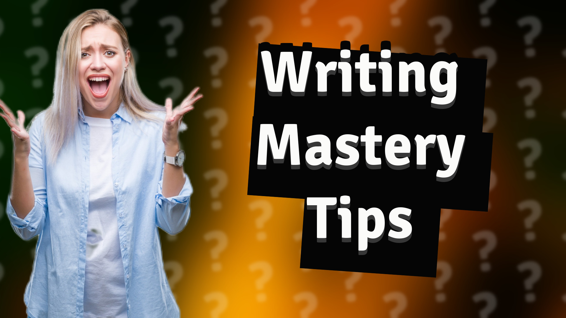 Writing Mastery Tips