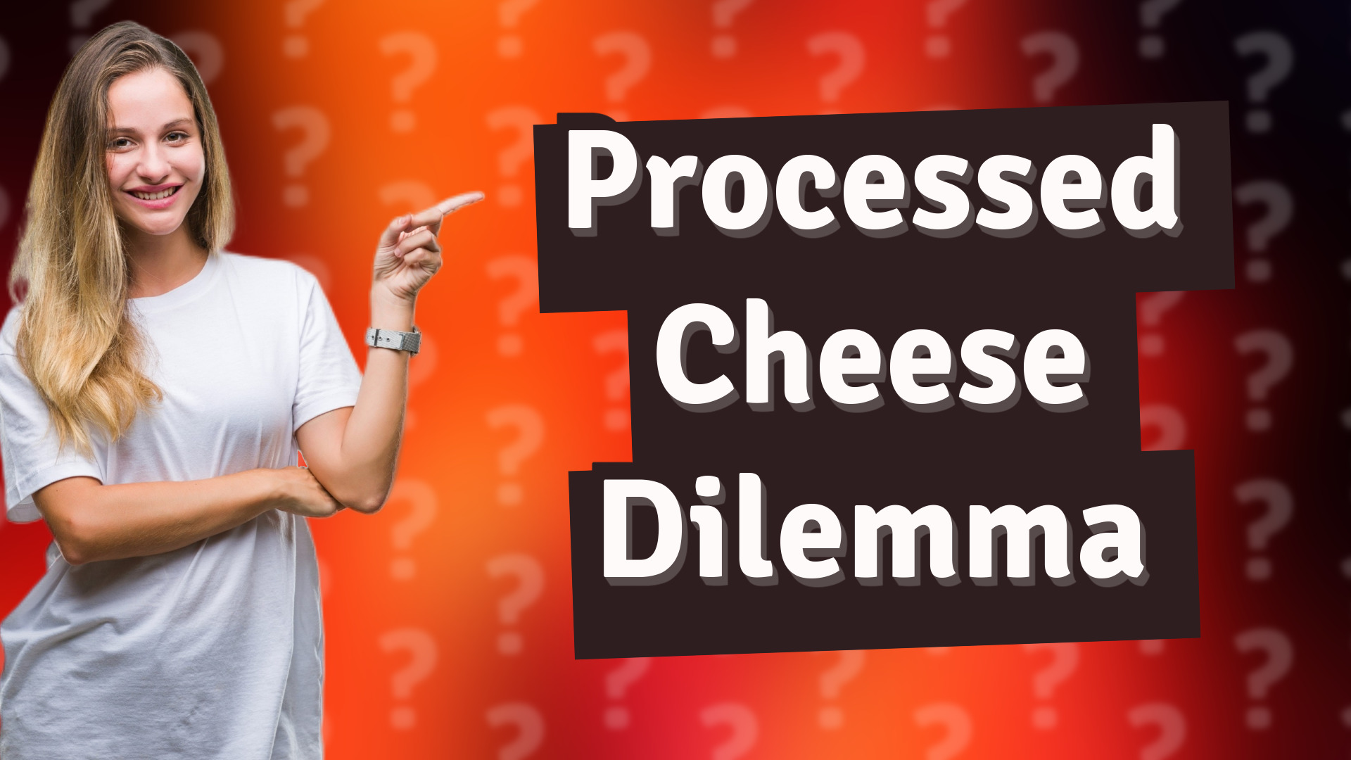Processed Cheese Dilemma