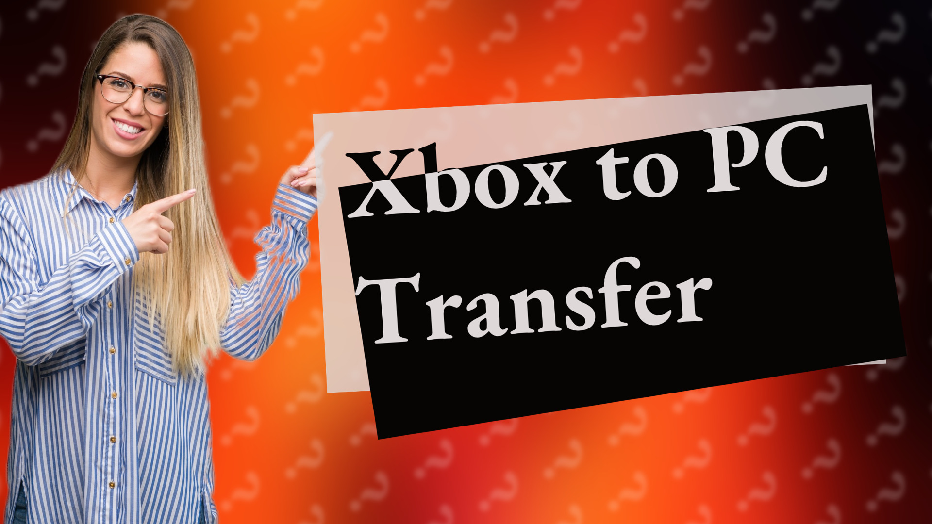 Xbox to PC Transfer