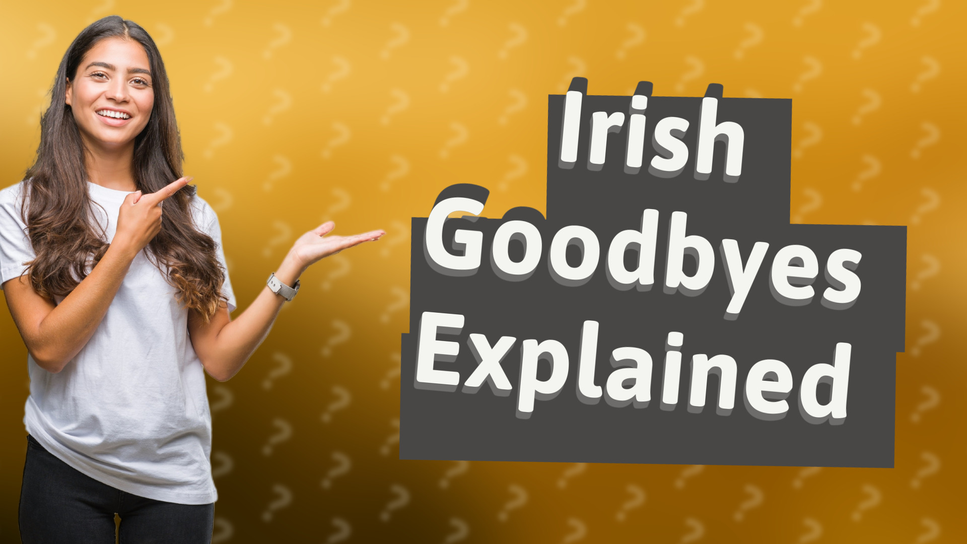 Irish Goodbyes Explained