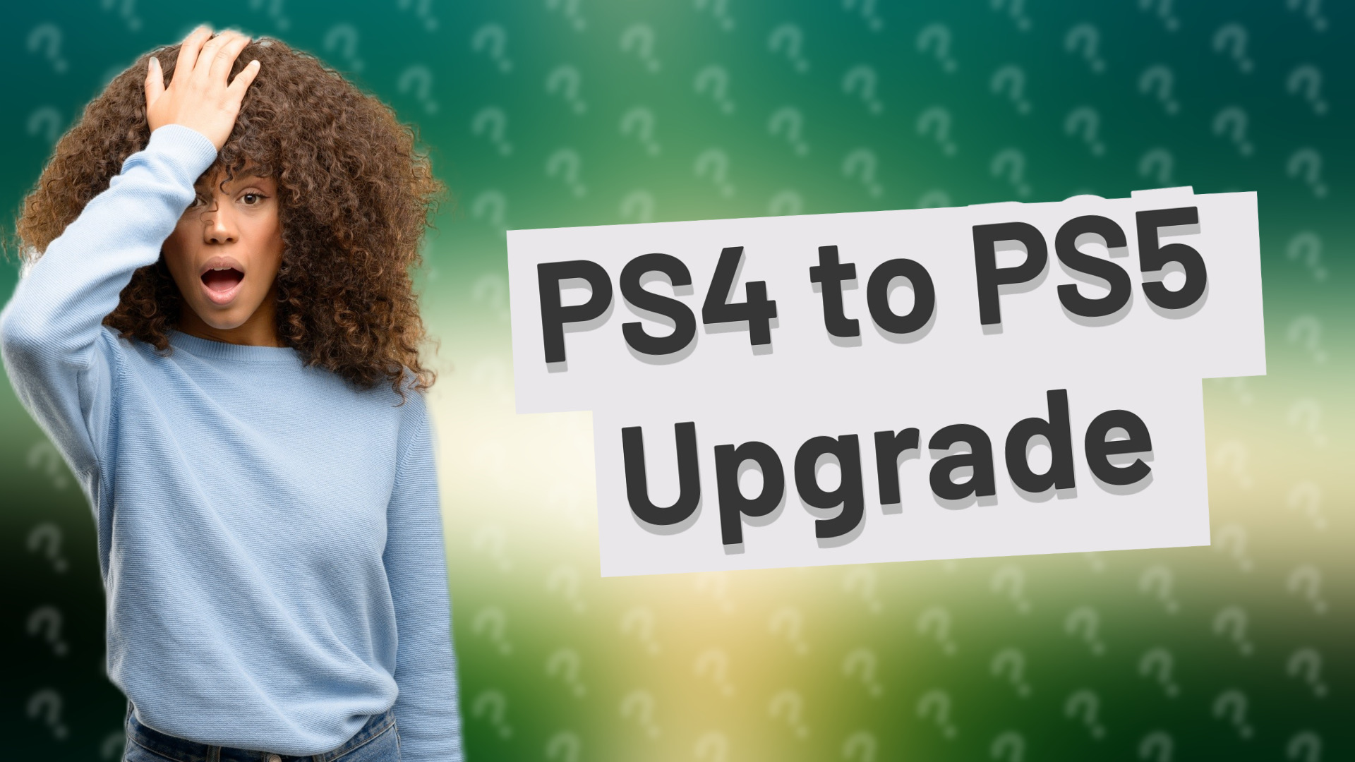 PS4 to PS5 Upgrade