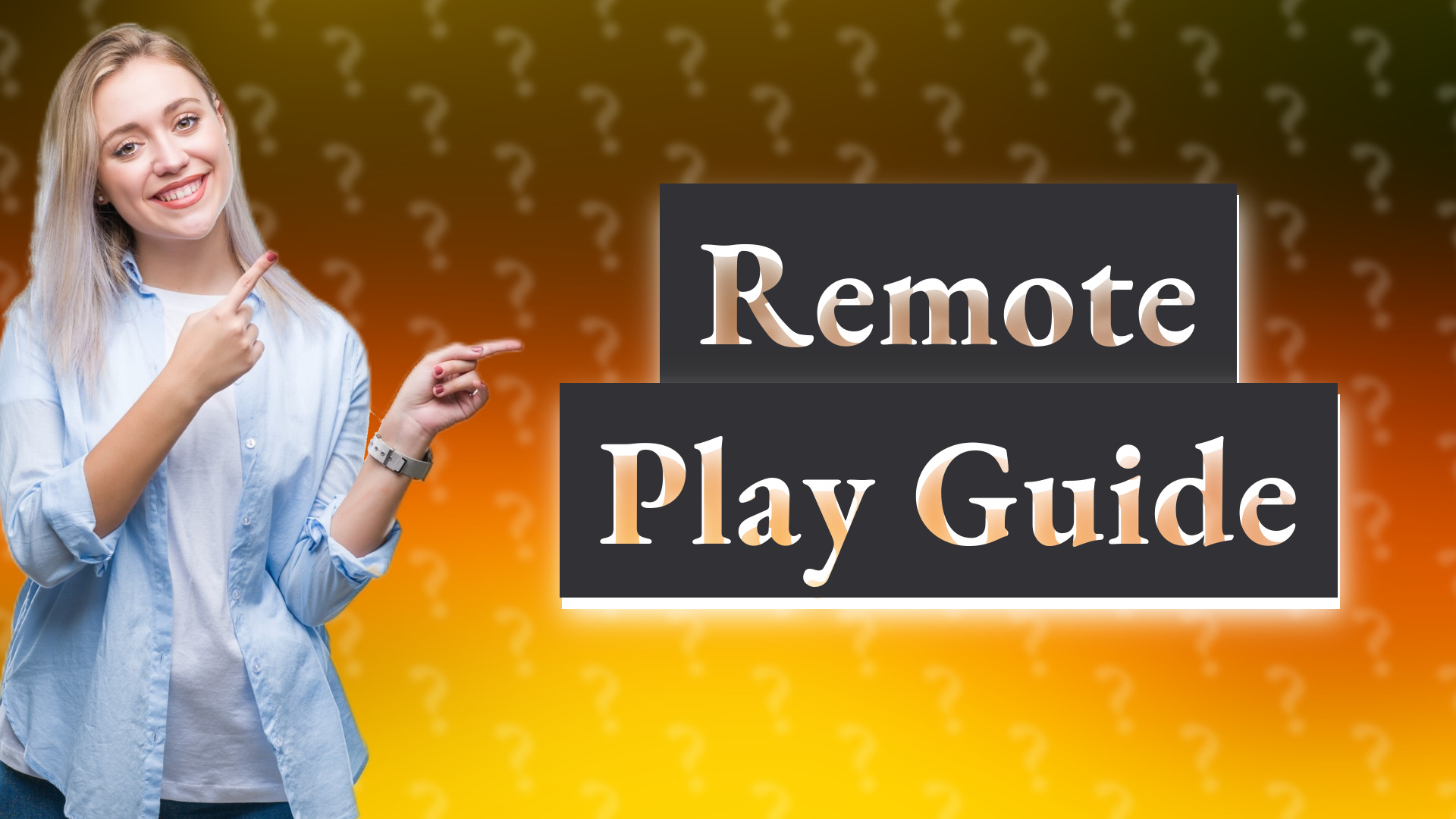 Remote Play Guide