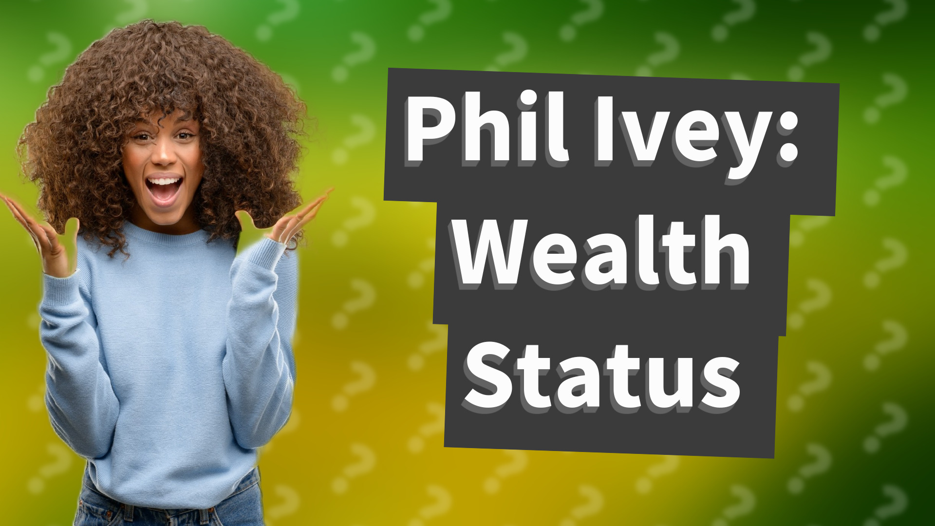 Phil Ivey: Wealth Status