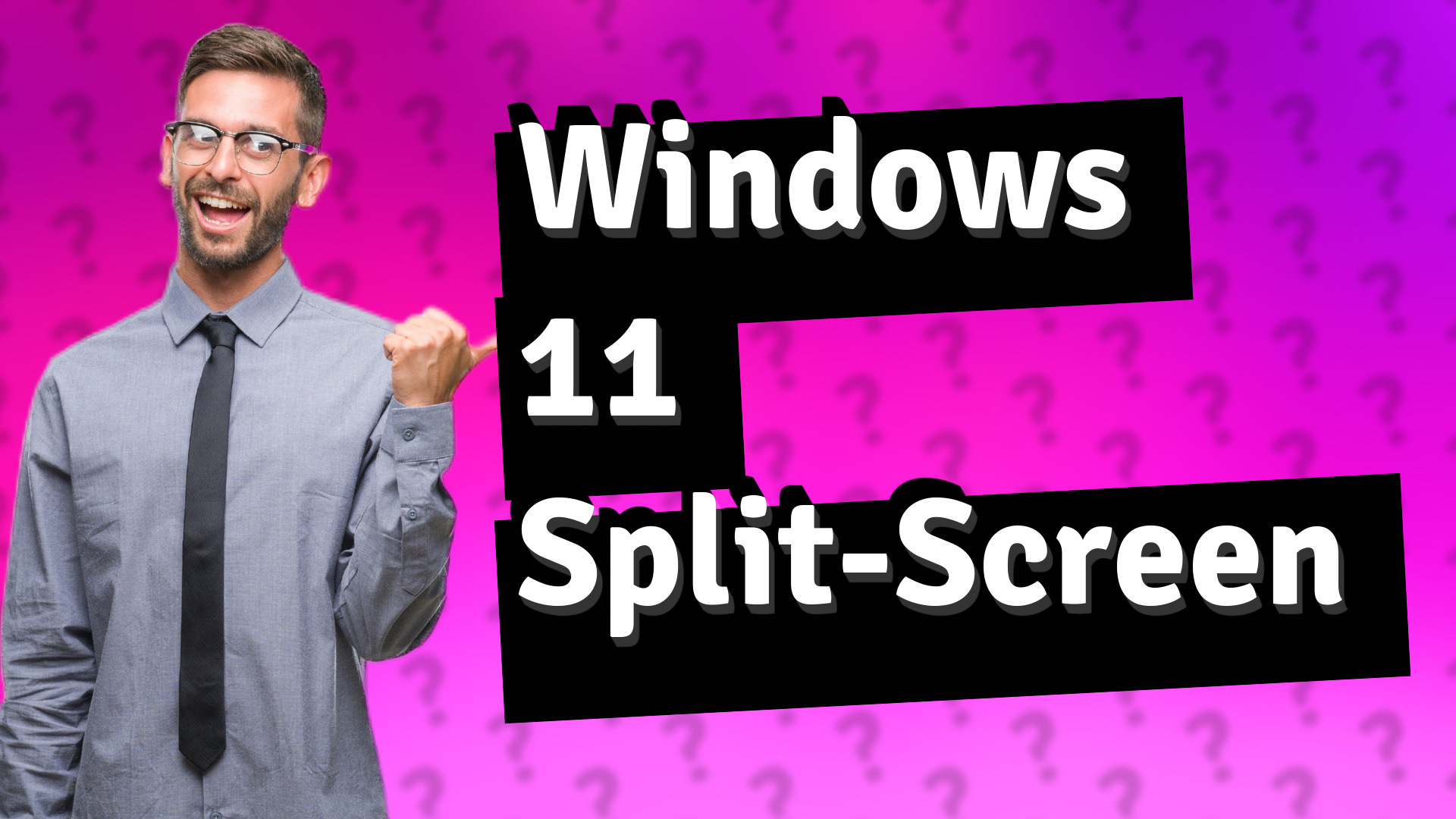 Windows 11 Split-Screen