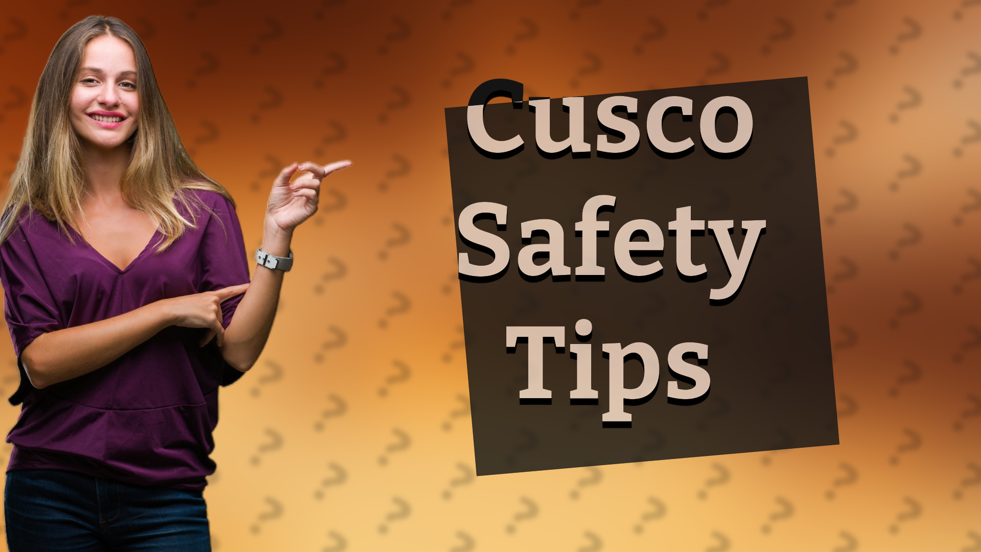 Cusco Safety Tips