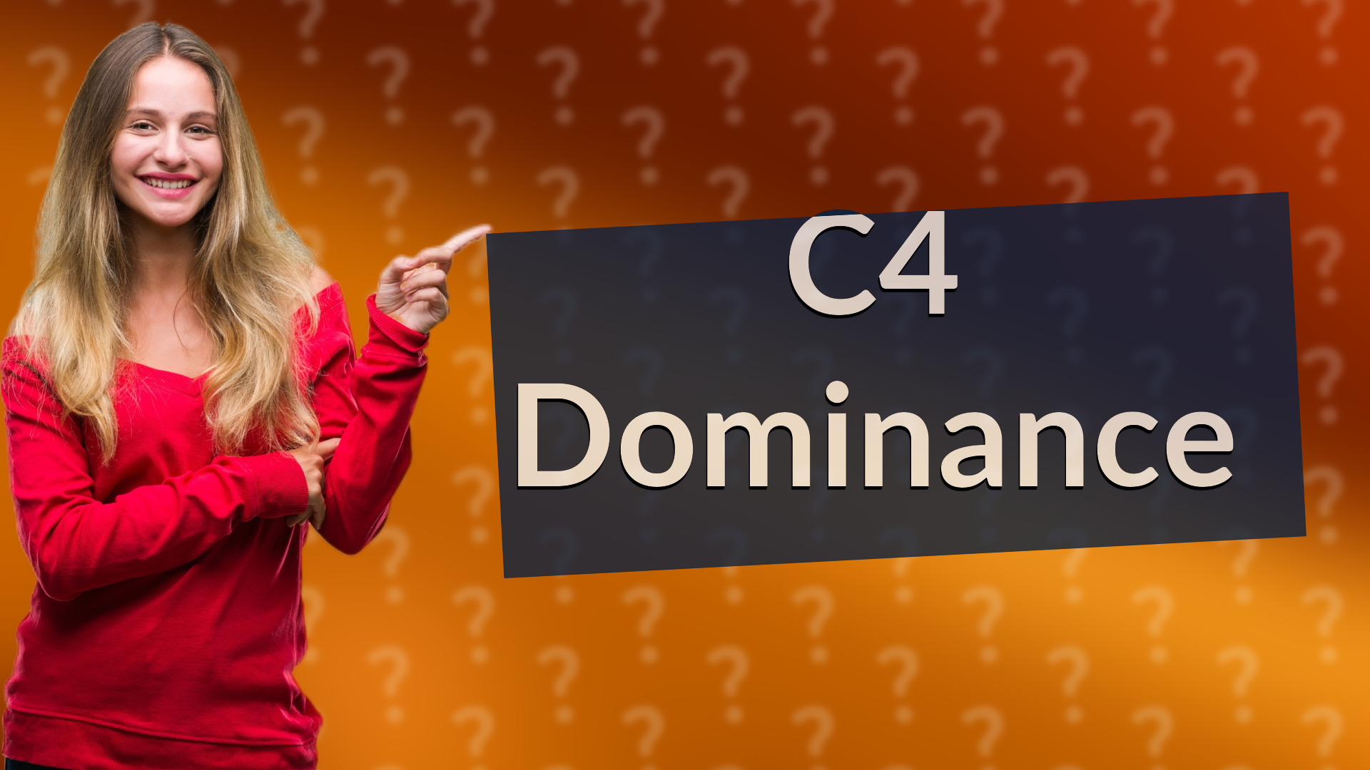 C4 Dominance