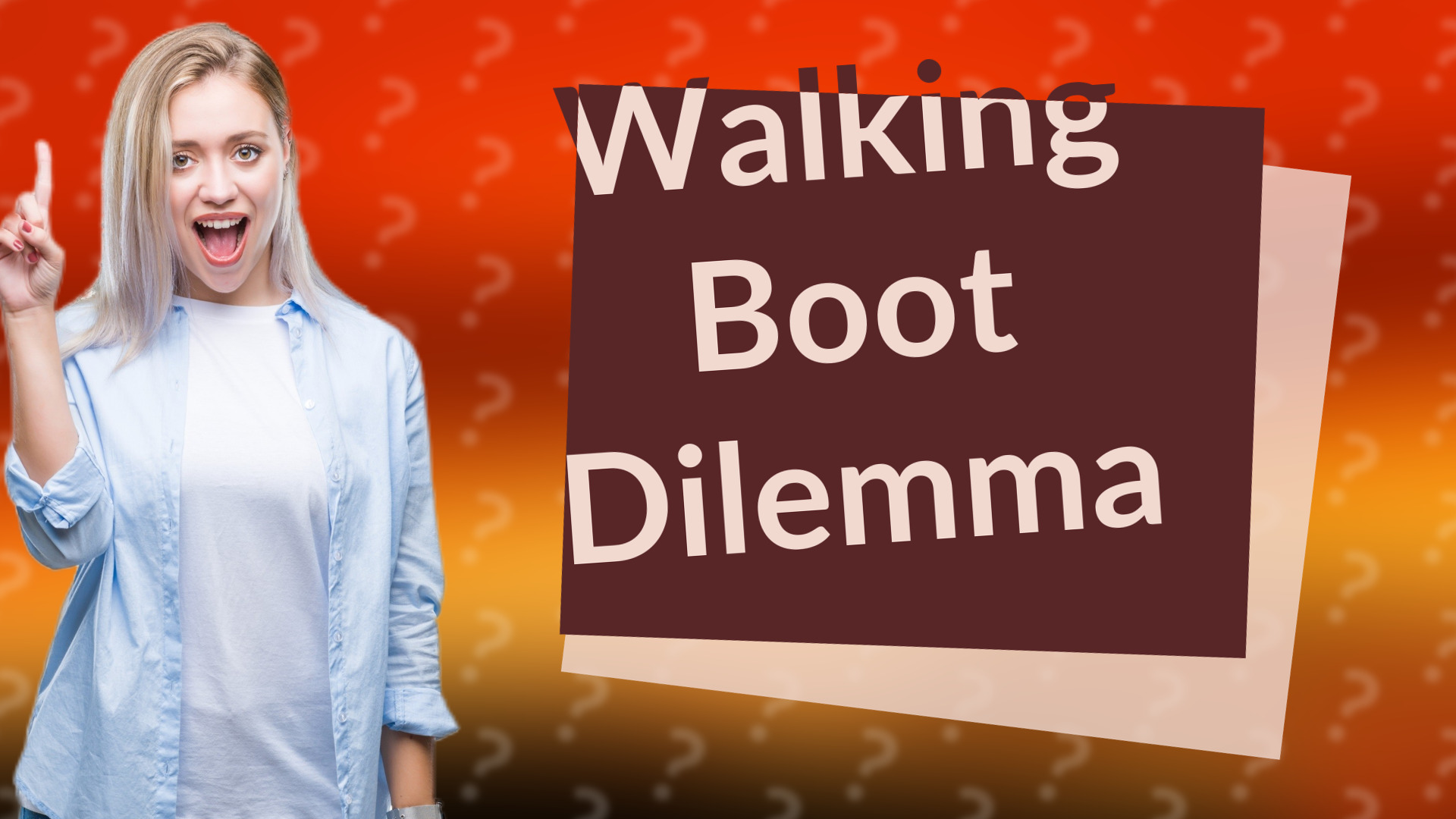 Walking Boot Dilemma