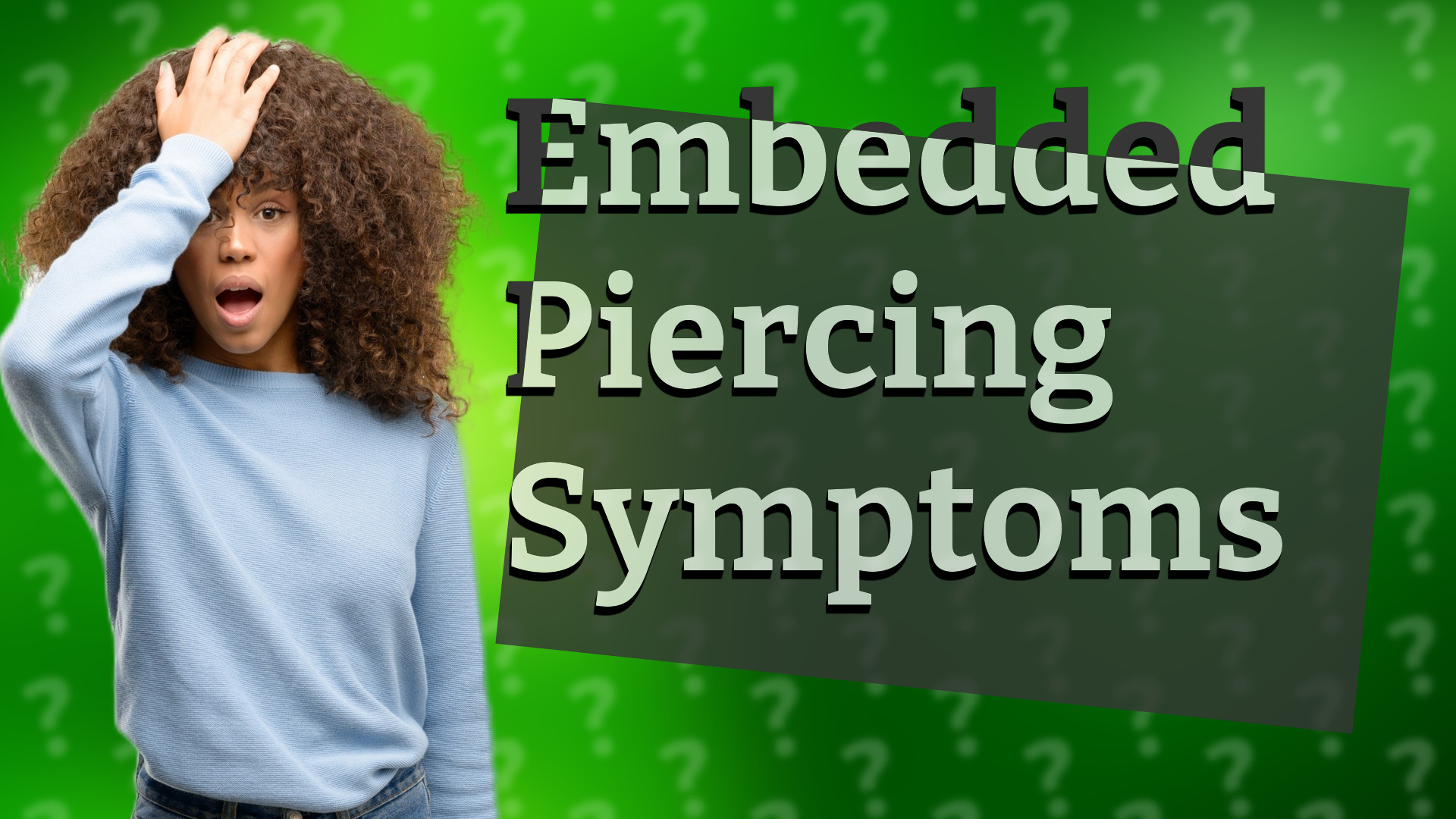 Embedded Piercing Symptoms