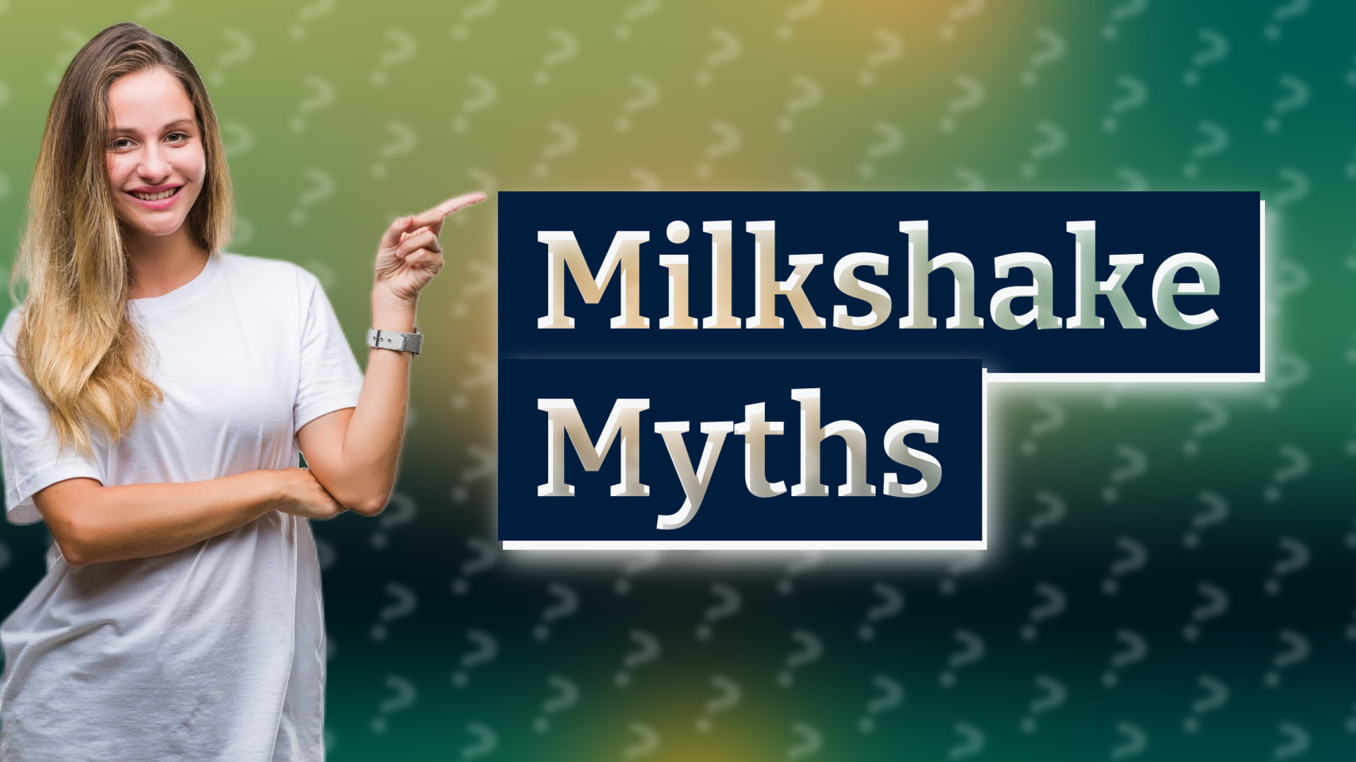 Milkshake Myths