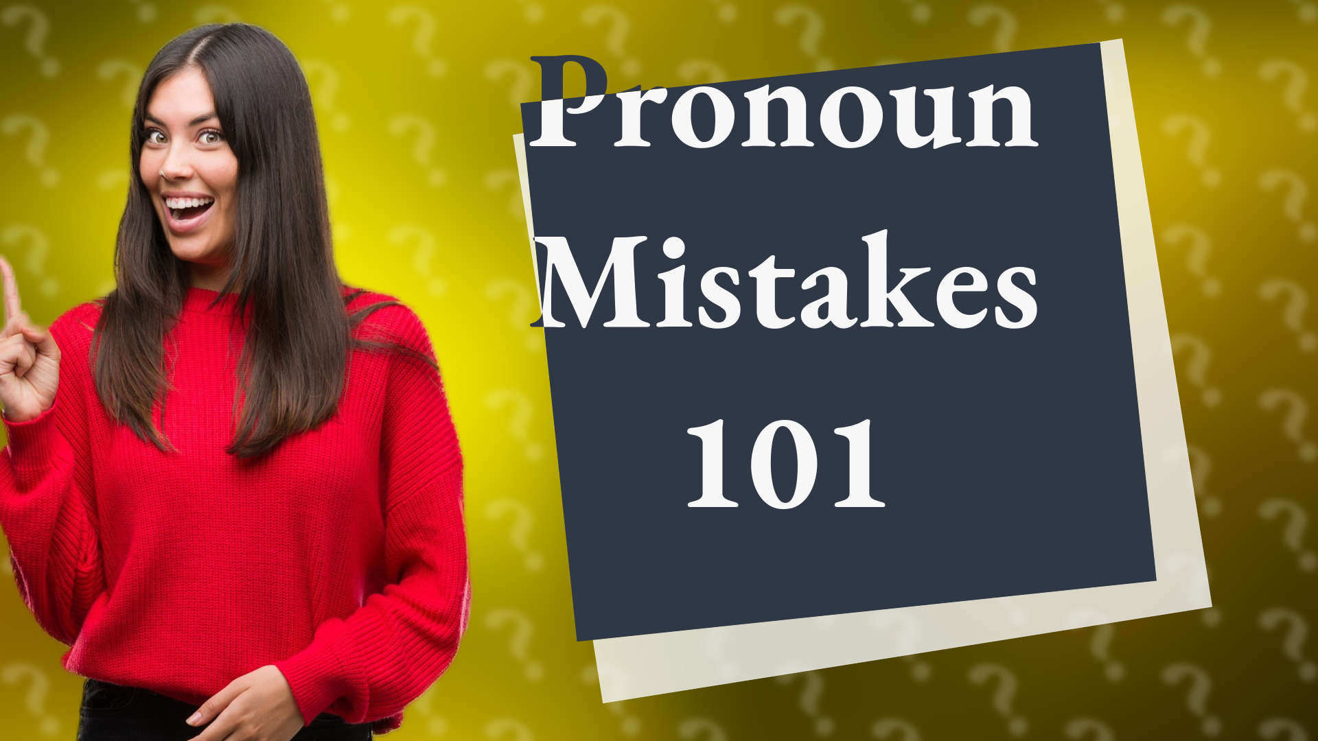 Pronoun Mistakes 101