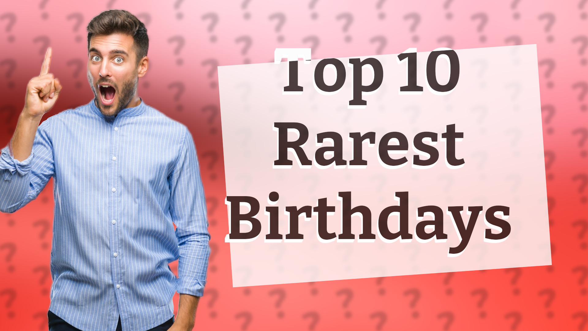 Top 10 Rarest Birthdays