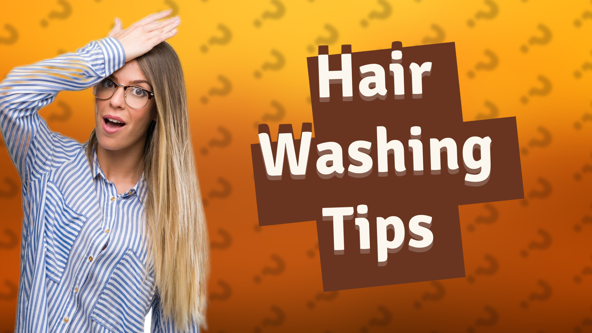 Hair Washing Tips