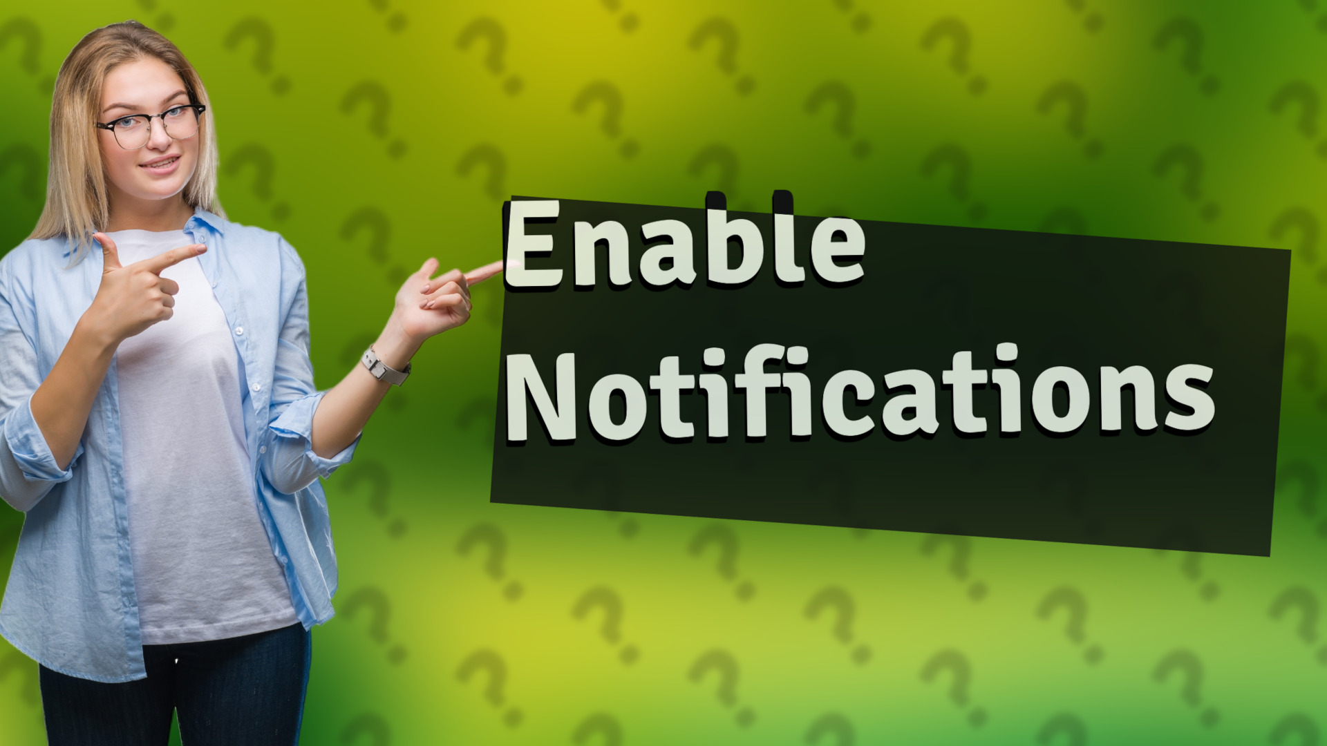 Enable Notifications