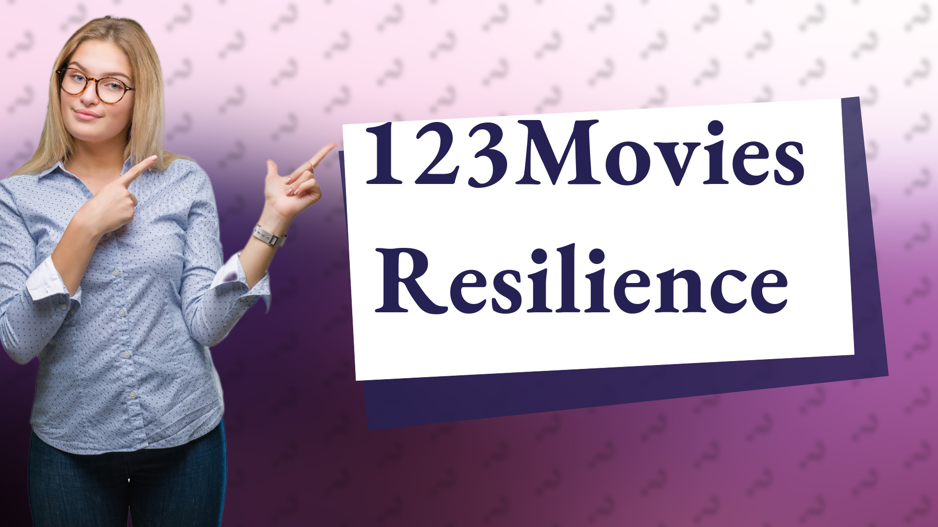 123Movies Resilience