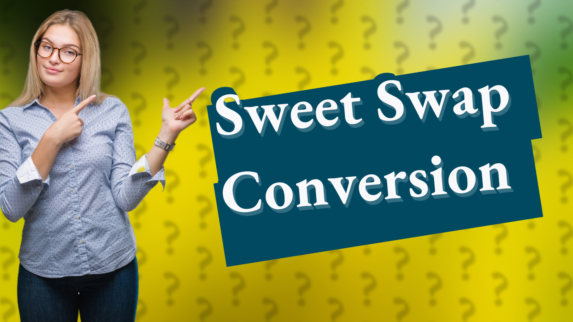 Sweet Swap Conversion