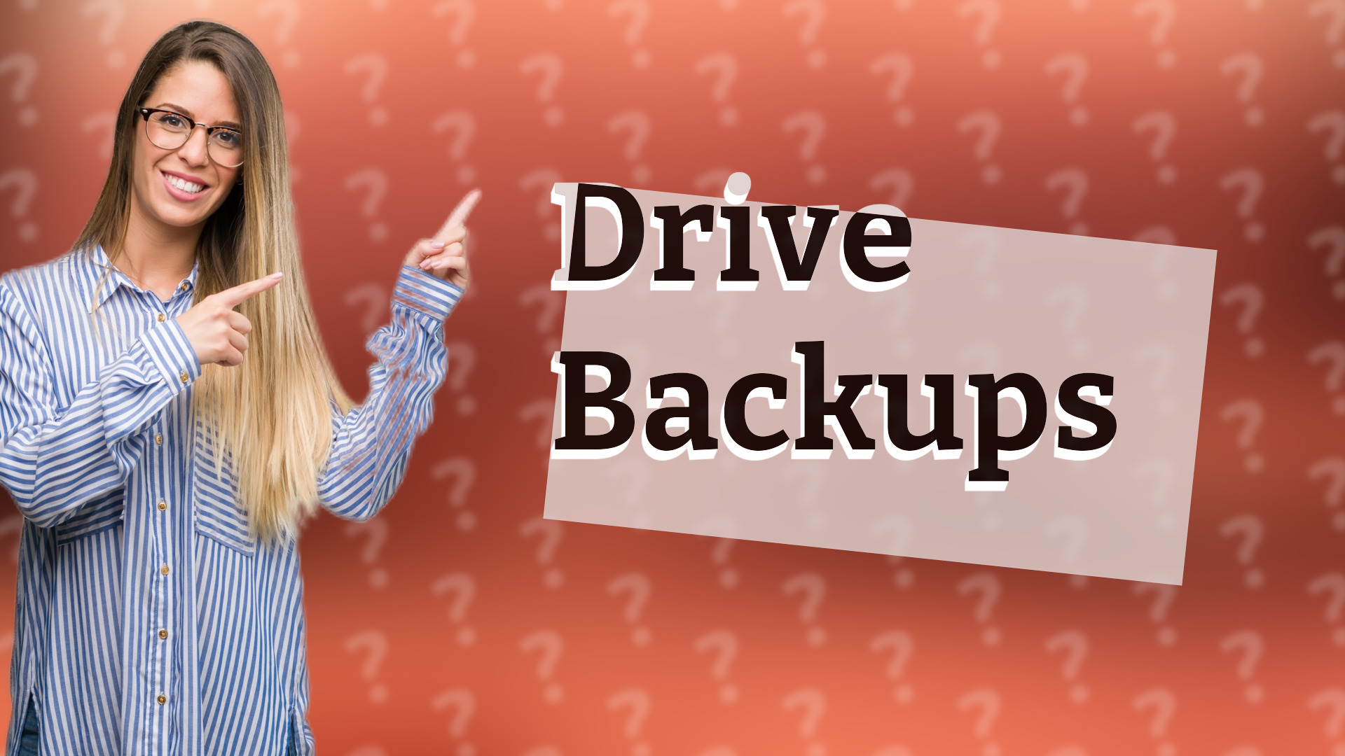 Drive Backups