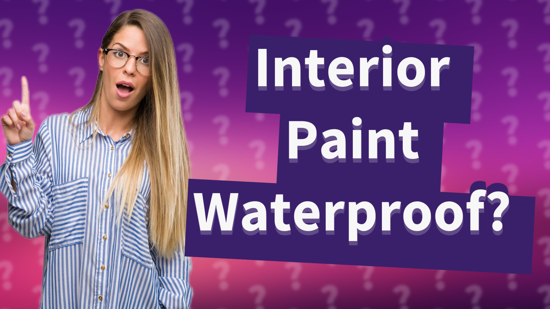 Interior Paint Waterproof?